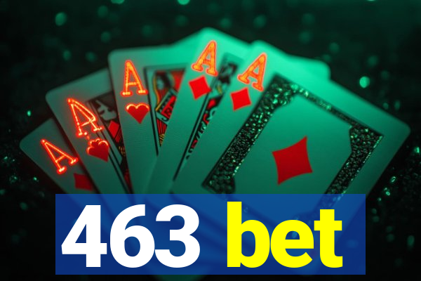 463 bet